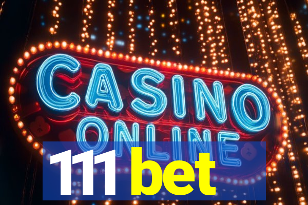 111 bet